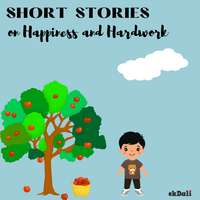 Short Stories for Kids on Happiness and Hard Work