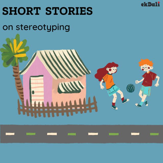 Short Stories for Kids on Stereotyping and Hasty Decision Making