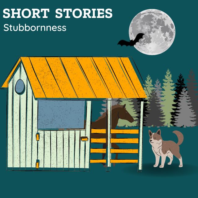 Short stories for kids on stubbornness