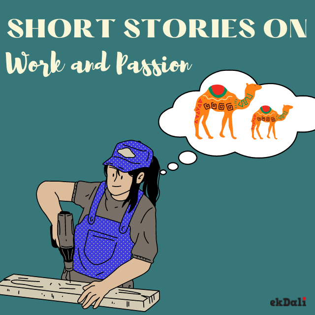 Short Stories For Kids on Work and Passion