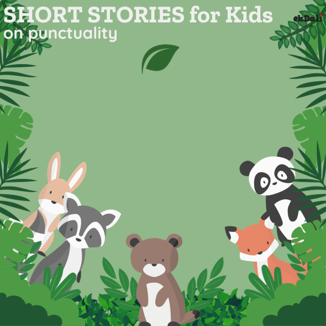 Short stories for kids on punctuality