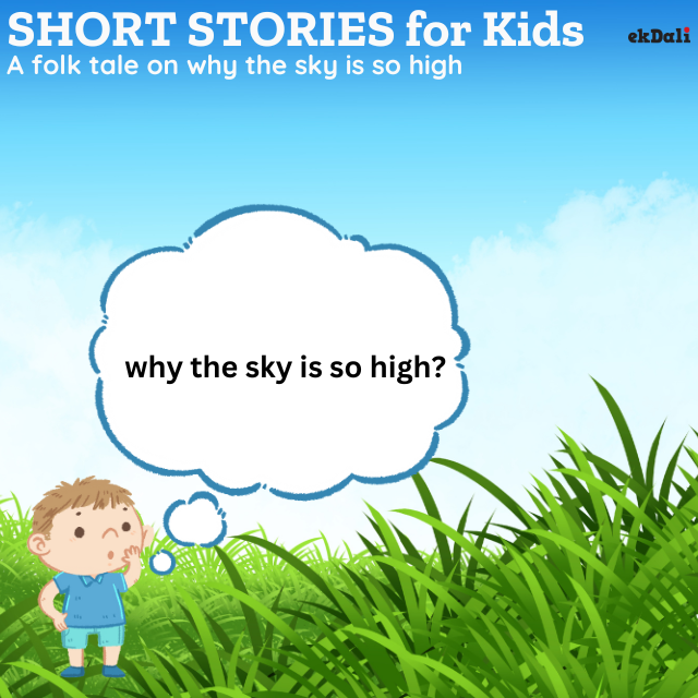 Short Stories for kids - A folk tale on why the sky is so high