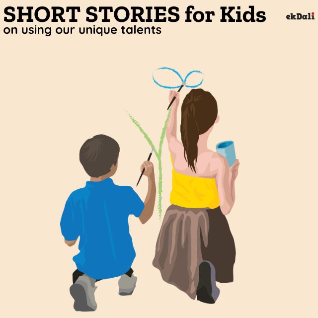 Short Stories for kids on using our unique talents