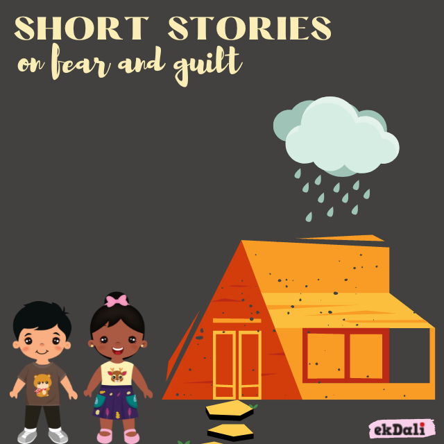 Short Stories for Kids on Fear and Guilt