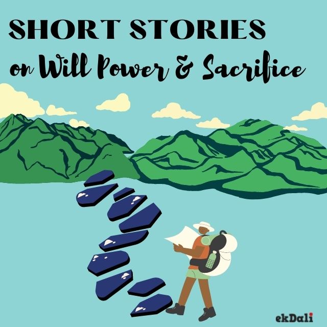 Short Stories For Kids on Will Power & Sacrifice