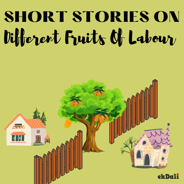 Short Stories For Kids On Fruits Of Labour