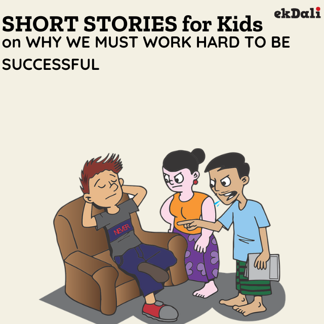 Short stories for kids on Why we must work hard to be successful
