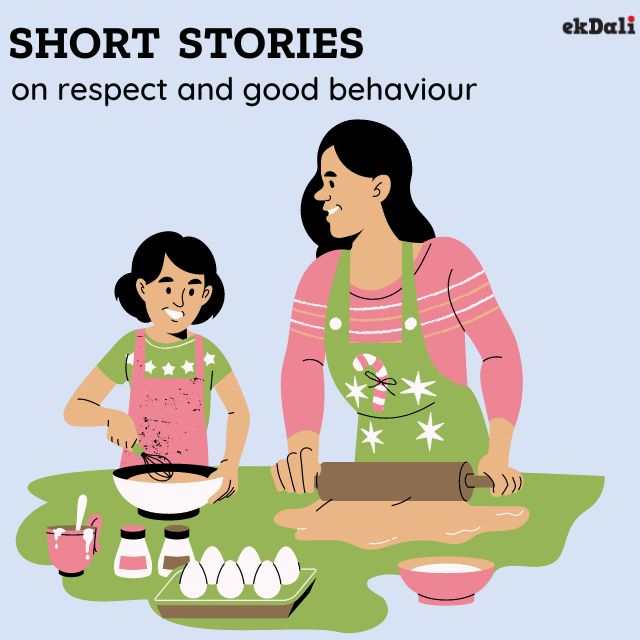 Short stories for kids on respect and good behaviour