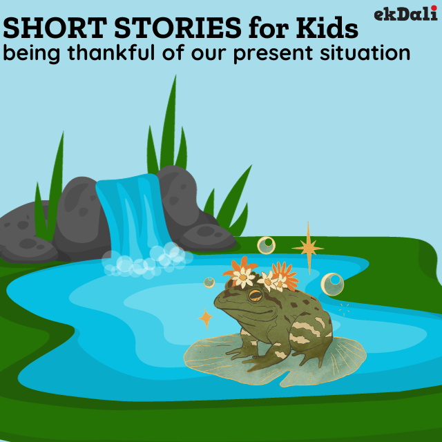 Short stories for kids on being thankful of our present situation