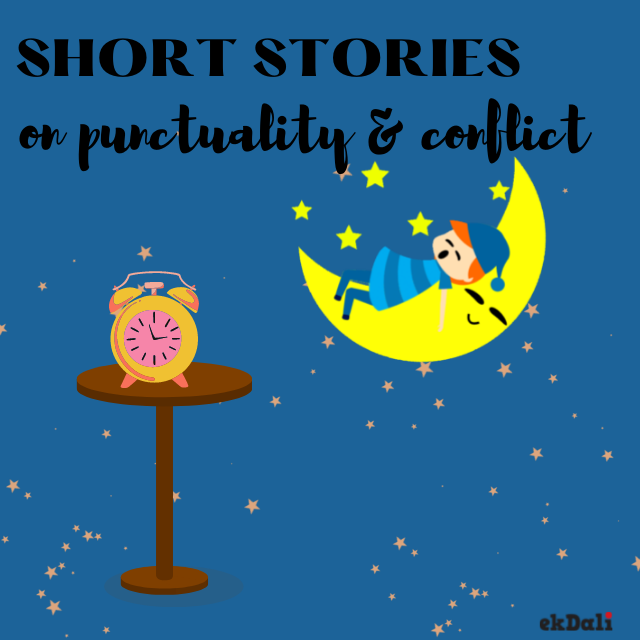 Short Stories for Kids on Punctuality & Conflict