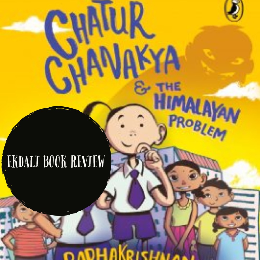 Book Review: Chatur Chanakya and the Himalayan Problem